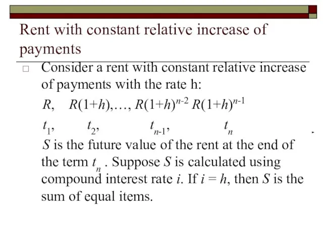 Rent with constant relative increase of payments Consider a rent with constant