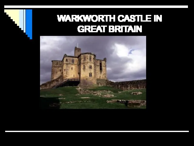 WARKWORTH CASTLE IN GREAT BRITAIN