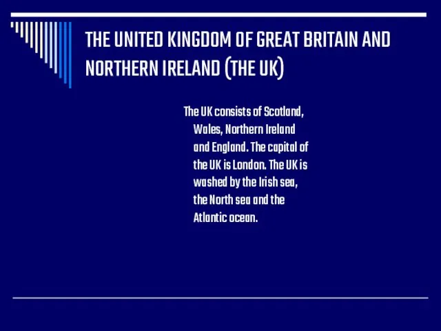THE UNITED KINGDOM OF GREAT BRITAIN AND NORTHERN IRELAND (THE UK) The