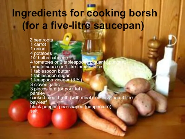 Ingredients for cooking borsh (for a five-litre saucepan) 2 beetroots 1 carrot