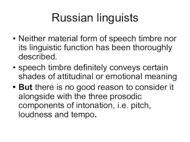 Russian linguists Neither material form of speech timbre nor its linguistic function