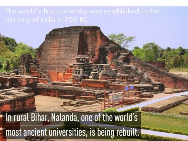 The world's first university was established in the territory of India in 700 BC