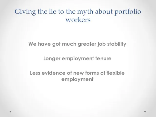 Giving the lie to the myth about portfolio workers We have got