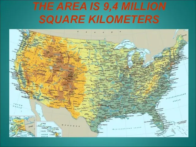 THE AREA IS 9,4 MILLION SQUARE KILOMETERS