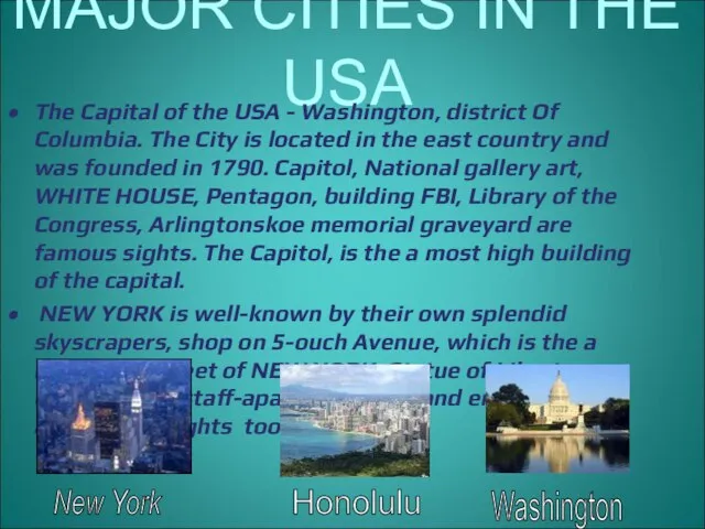 MAJOR CITIES IN THE USA The Capital of the USA - Washington,