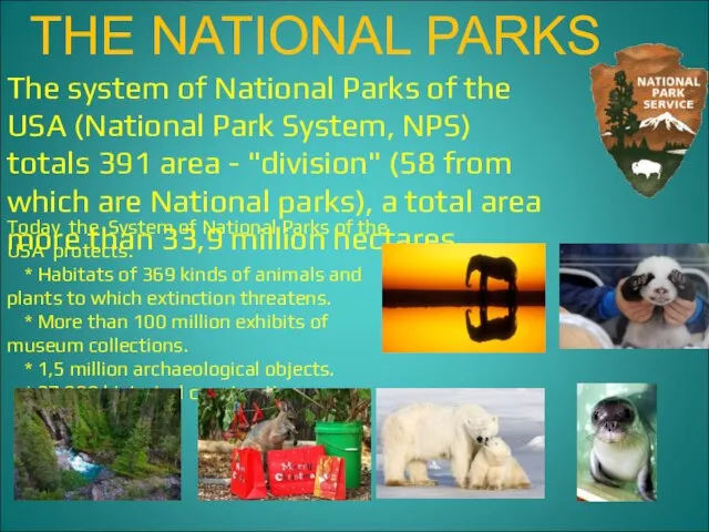 The system of National Parks of the USA (National Park System, NPS)