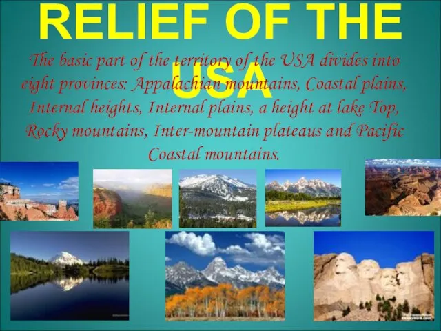 RELIEF OF THE USA The basic part of the territory of the