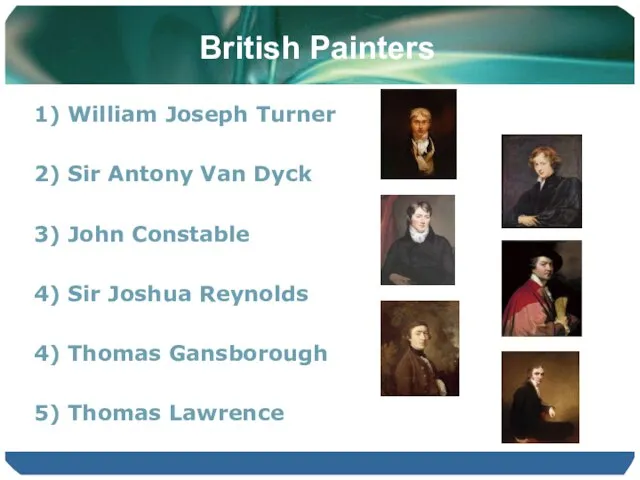 British Painters 1) William Joseph Turner 2) Sir Antony Van Dyck 3)