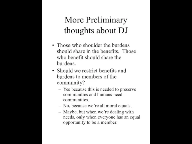 More Preliminary thoughts about DJ Those who shoulder the burdens should share