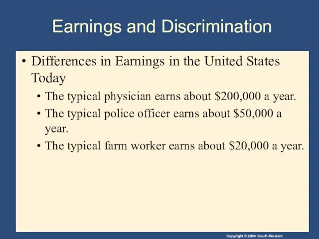 Earnings and Discrimination Differences in Earnings in the United States Today The