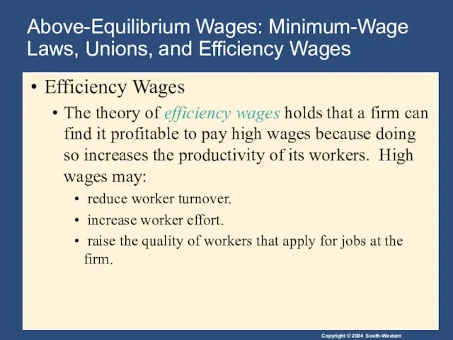 Above-Equilibrium Wages: Minimum-Wage Laws, Unions, and Efficiency Wages Efficiency Wages The theory