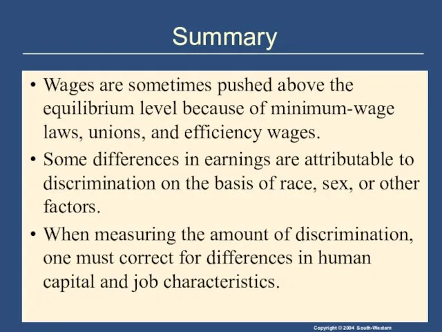 Summary Wages are sometimes pushed above the equilibrium level because of minimum-wage