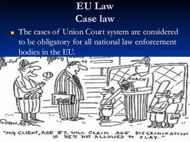 EU Law Case law The cases of Union Court system are considered