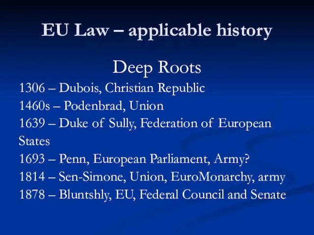 EU Law – applicable history Deep Roots 1306 – Dubois, Christian Republic