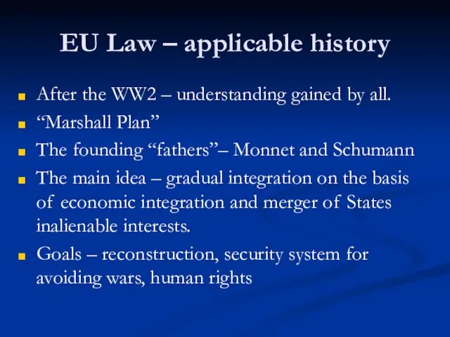 EU Law – applicable history After the WW2 – understanding gained by