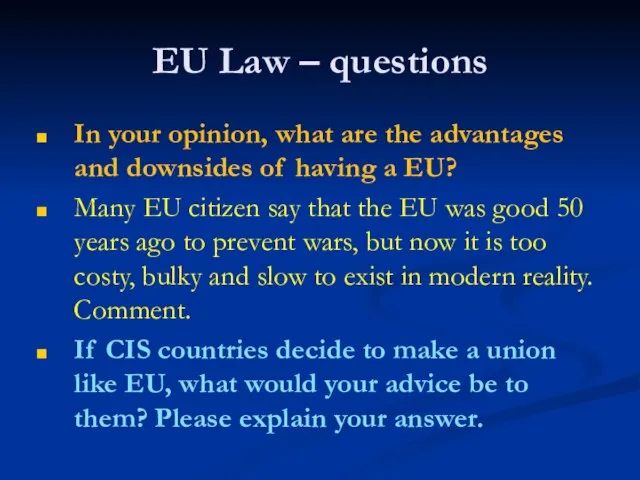 EU Law – questions In your opinion, what are the advantages and