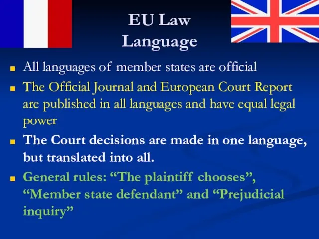 EU Law Language All languages of member states are official The Official