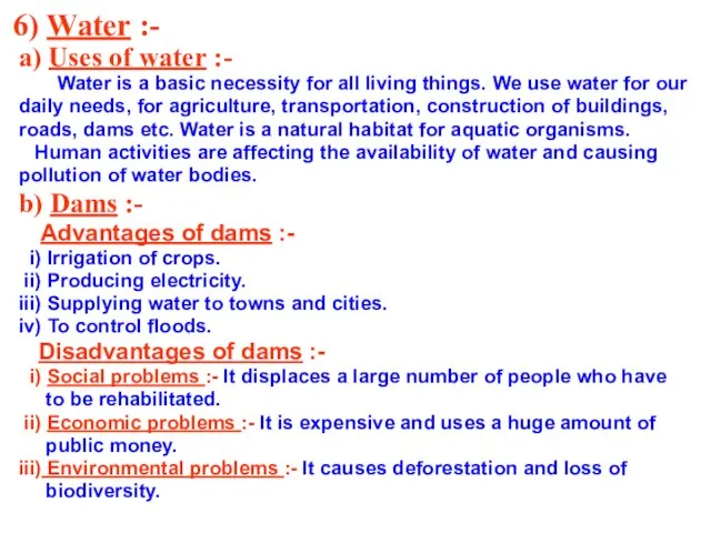 6) Water :- a) Uses of water :- Water is a basic