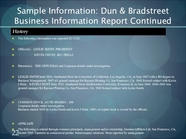 Sample Information: Dun & Bradstreet Business Information Report Continued The following information