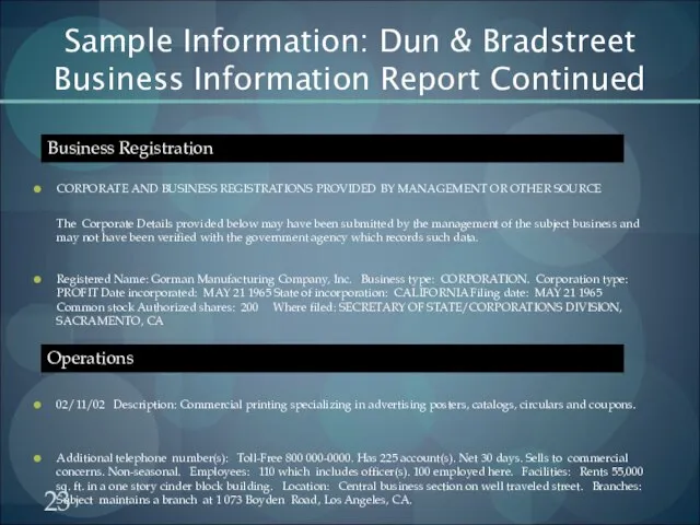 Sample Information: Dun & Bradstreet Business Information Report Continued CORPORATE AND BUSINESS