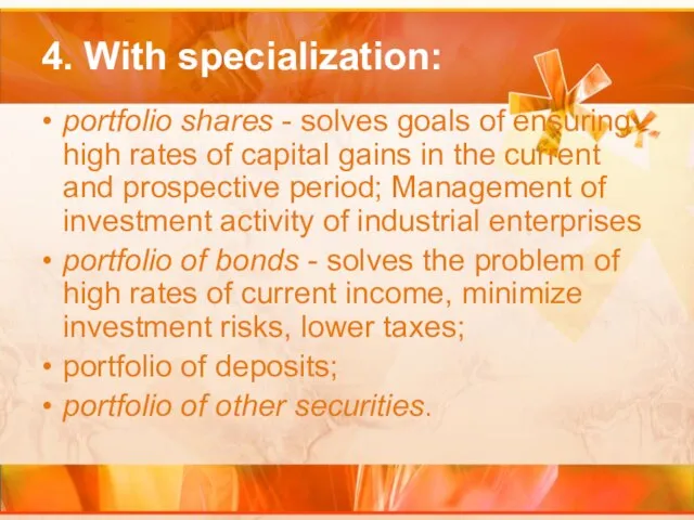 4. With specialization: portfolio shares - solves goals of ensuring high rates