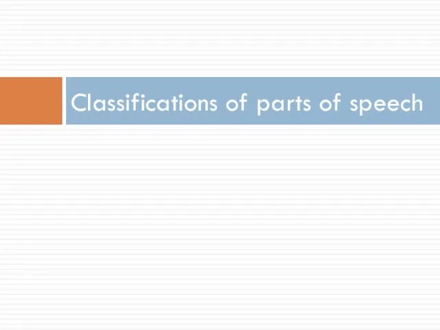 Classifications of parts of speech