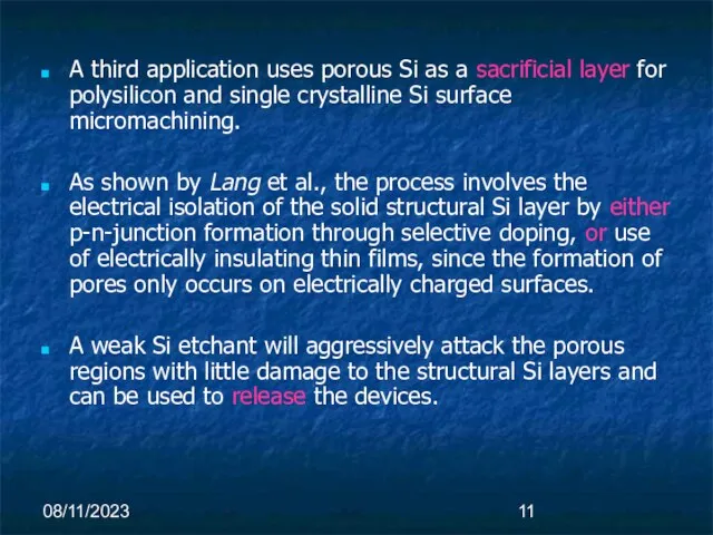 08/11/2023 A third application uses porous Si as a sacrificial layer for