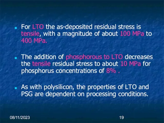 08/11/2023 For LTO the as-deposited residual stress is tensile, with a magnitude