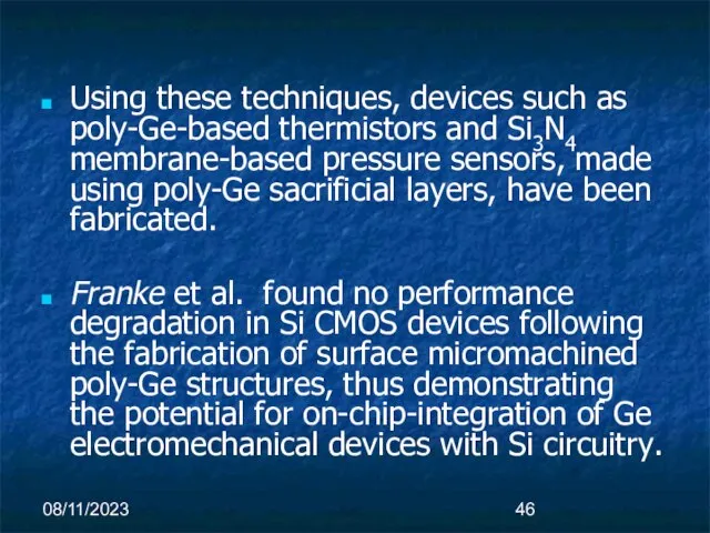 08/11/2023 Using these techniques, devices such as poly-Ge-based thermistors and Si3N4 membrane-based