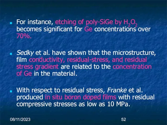 08/11/2023 For instance, etching of poly-SiGe by H2O2 becomes significant for Ge