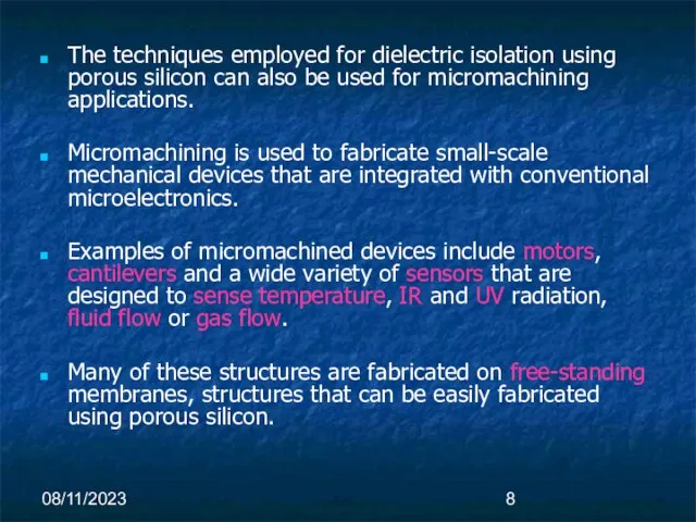 08/11/2023 The techniques employed for dielectric isolation using porous silicon can also