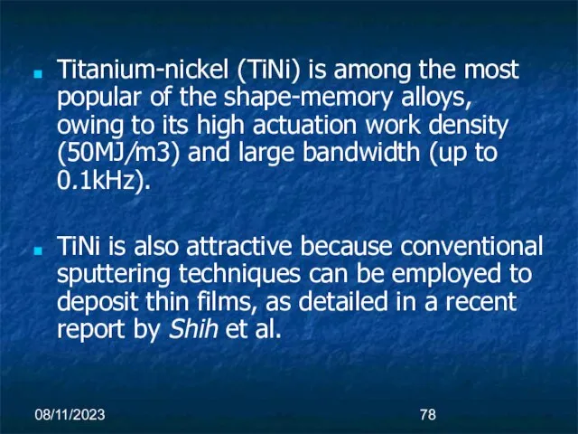 08/11/2023 Titanium-nickel (TiNi) is among the most popular of the shape-memory alloys,