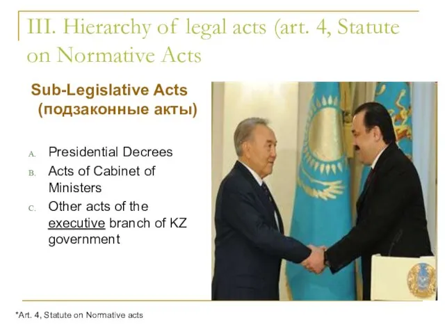 III. Hierarchy of legal acts (art. 4, Statute on Normative Acts Sub-Legislative
