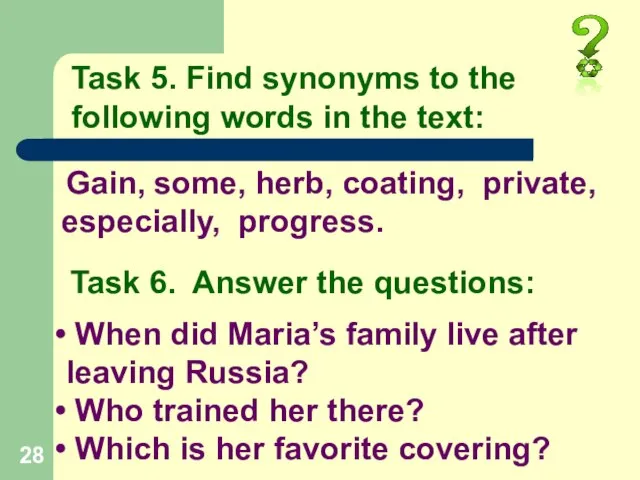 Task 5. Find synonyms to the following words in the text: Gain,