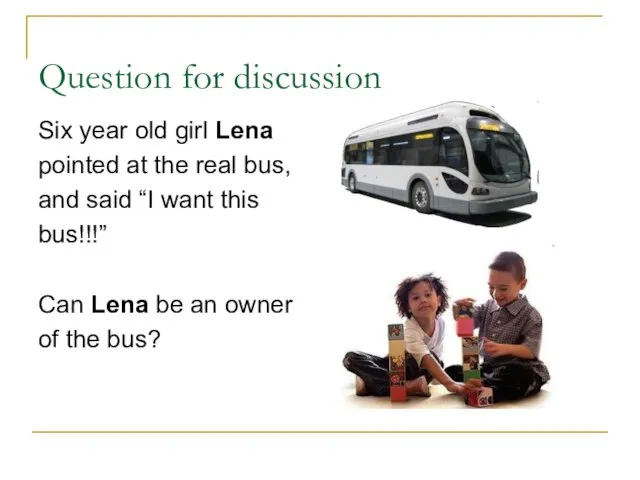 Question for discussion Six year old girl Lena pointed at the real