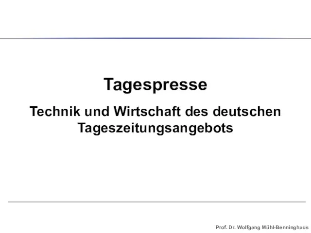 Tagespresse Technik und Wirtschaft des deutschen Tageszeitungsangebots