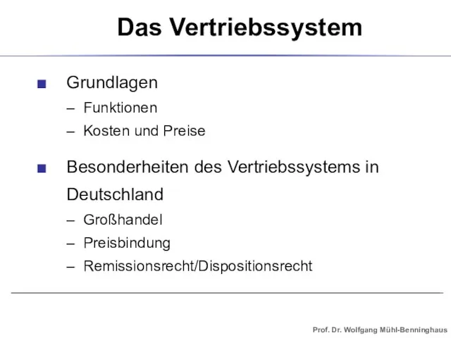 Grundlagen – Funktionen – Kosten und Preise Besonderheiten des Vertriebssystems in Deutschland