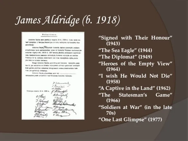 James Aldridge (b. 1918) “Signed with Their Honour” (1943) “The Sea Eagle”