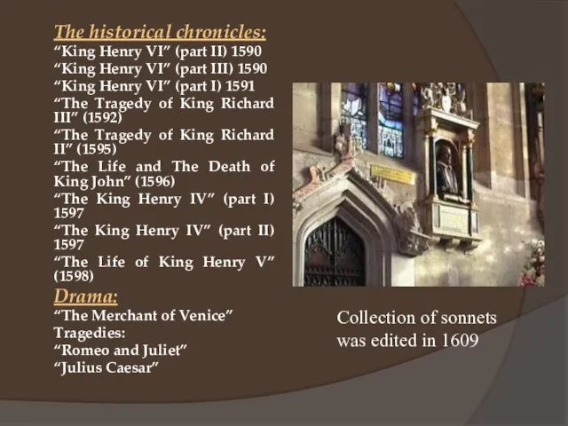 The historical chronicles: “King Henry VI” (part II) 1590 “King Henry VI”