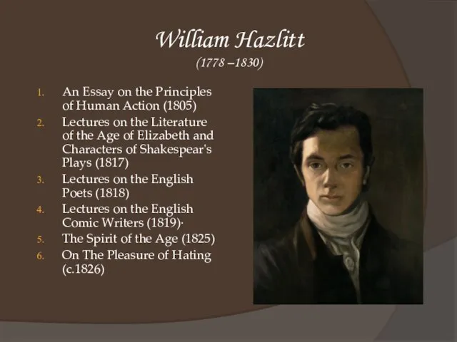 William Hazlitt (1778 –1830) An Essay on the Principles of Human Action