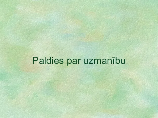 Paldies par uzmanību