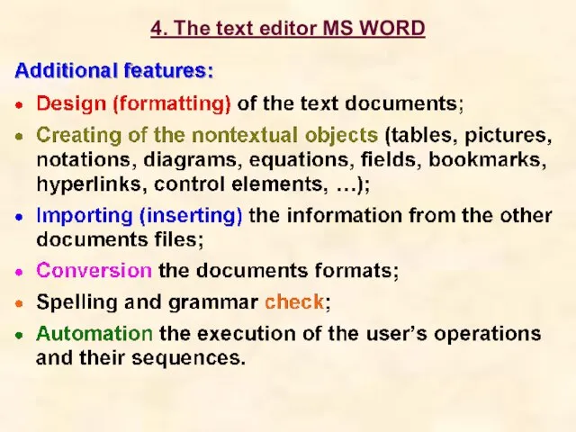 4. The text editor MS WORD