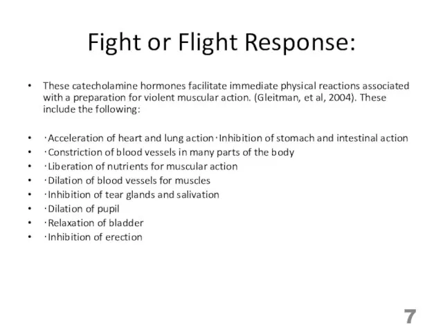 Fight or Flight Response: These catecholamine hormones facilitate immediate physical reactions associated