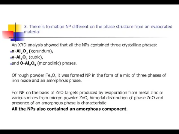 3. There is formation NP different on the phase structure from an