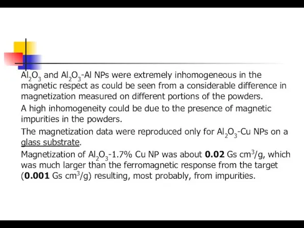 Al2O3 and Al2O3-Al NPs were extremely inhomogeneous in the magnetic respect as