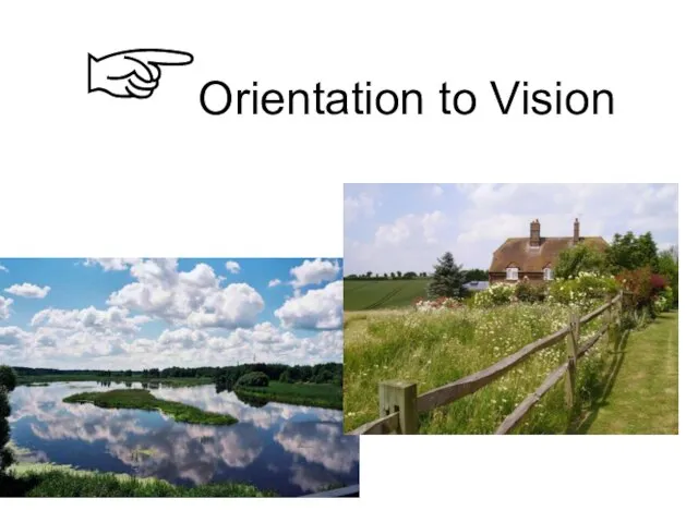 ☞Orientation to Vision