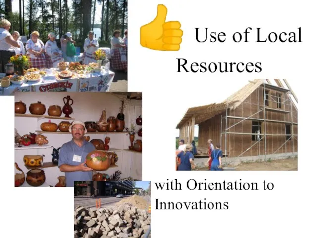 ? Use of Local Resources with Orientation to Innovations