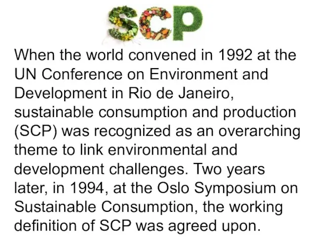 When the world convened in 1992 at the UN Conference on Environment