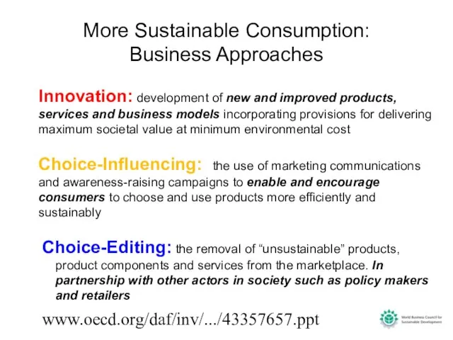 More Sustainable Consumption: Business Approaches Innovation: development of new and improved products,