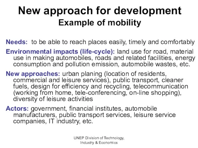 UNEP Division of Technology, Industry & Economics New approach for development Example